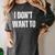 I Don't Want To Sarcastic Anti Social Introvert Women's Comfort Colors T-Shirt Pepper