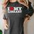 Fun I Love My Library Book Reader Bookworm Librarian Costume Women's Comfort Colors T-Shirt Pepper