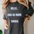 Hello Now Go Away Thanks Joke Introvert Attire Women's Comfort Colors T-Shirt Pepper Hello Now Go Away Thanks Joke Introvert Attire Women's Comfort Colors T-Shirt Pepper