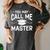 You May Call Me Master Masters Degree Graduation Women's Comfort Colors T-Shirt Pepper