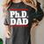 PHD DAD Shirt Doctorate Graduation Fathers Day Women's Comfort Colors T-Shirt Pepper