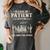 Please Be Patient With Me I'm From The 1900s Women Women's Comfort Colors T-Shirt Pepper