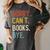 Sorry Can't Books Bye Shirts Books Lovers Women's Comfort Colors T-Shirt Pepper