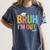 Bruh I'm Out Senior Graduation Women's Comfort Colors T-Shirt Denim