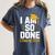 Graduation Class Of 2025 I Am So Done Senior Student Women's Comfort Colors T-Shirt Denim