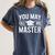 You May Call Me Master For Masters Degree Graduation Women's Comfort Colors T-Shirt Denim