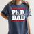 PHD DAD Shirt Doctorate Graduation Fathers Day Women's Comfort Colors T-Shirt Denim