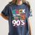 90's Nineties Nostalgia Costume Party Back To The 90s Women's Comfort Colors T-Shirt Moss 90's Nineties Nostalgia Costume Party Back To The 90s Women's Comfort Colors T-Shirt Moss
