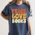 Peace Love Books Men Women Women's Comfort Colors T-Shirt Moss