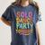 Solo Dance Party Tonight Singles Introvert Humor Women's Comfort Colors T-Shirt Moss Solo Dance Party Tonight Singles Introvert Humor Women's Comfort Colors T-Shirt Moss