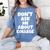 2023 GRADUATION GIFT DON'T ASK ME ABOUT COLLEGE Women's Comfort Colors T-Shirt Blue Jean