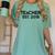 Teacher Graduation Teacher Est 2018 Tee Him Her Women's Comfort Colors T-Shirt Chalky Mint
