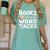 BOOKS ARE JUST WORD TACOS Women's Comfort Colors T-Shirt Violet