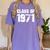 Class Of 1971 High School College Graduation Reunion T-Shirt Women's Comfort Colors T-Shirt Violet