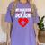 My Daughter Is A Doctor Shirt Proud Parents Graduation Women's Comfort Colors T-Shirt Violet