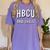 HBCU And Chill Support Alumni Graduation Education Women's Comfort Colors T-Shirt Violet