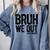 Bruh We Out 4th Graders Fourth Grade Graduation Class 2026 Comfort Colors Sweatshirt Blue Jean