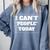 I Can't People Today Anti-Social Introvert Comfort Colors Sweatshirt Blue Jean