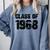 Class Of 1968 High School College Graduation Reunion Comfort Colors Sweatshirt Blue Jean