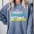 Crazy Cat Lady Doctorate Graduation T-Shirt Phd EdD Comfort Colors Sweatshirt Blue Jean