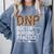 DNP Doctor Of Nursing Practice Medical School Graduation Comfort Colors Sweatshirt Blue Jean