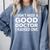 Doctor Parent Dad Mom Med School Graduation Comfort Colors Sweatshirt Blue Jean