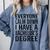 Everyone Calm Down Bachelors Degree Graduation T-Shirt Comfort Colors Sweatshirt Blue Jean