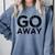 Go Away Sarcastic Antisocial Introvert Saying Comfort Colors Sweatshirt Blue Jean Go Away Sarcastic Antisocial Introvert Saying Comfort Colors Sweatshirt Blue Jean