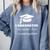 I Graduated I'Ve Never Felt Knowledgebler Graduation Comfort Colors Sweatshirt Blue Jean