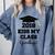 Graduation T Shirt Kiss My Class 2018 Goodbye Comfort Colors Sweatshirt Blue Jean