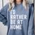 I'd Rather Be At Home Antisocial Introvert Tee Comfort Colors Sweatshirt Blue Jean I'd Rather Be At Home Antisocial Introvert Tee Comfort Colors Sweatshirt Blue Jean