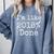 I'm Like 2018 Done Shirt Cool 2018 Graduation Comfort Colors Sweatshirt Blue Jean