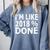 I'm Like 2018 Done Shirt Graduation Comfort Colors Sweatshirt Blue Jean