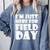I'm Just Here For Field Day For Graduation 2018 T-Shirt Comfort Colors Sweatshirt Blue Jean