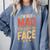 I'm Not Mad This Is Just My Face Introvert Comfort Colors Sweatshirt Blue Jean