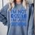 I'm Not Quite I'm Overthinking Introvert Quote Comfort Colors Sweatshirt Blue Jean