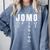 JOMO Joy Of Missing Out Sarcastic Introvert Comfort Colors Sweatshirt Blue Jean JOMO Joy Of Missing Out Sarcastic Introvert Comfort Colors Sweatshirt Blue Jean
