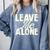 Leave Me Alone I Introvert Comfort Colors Sweatshirt Blue Jean Leave Me Alone I Introvert Comfort Colors Sweatshirt Blue Jean