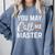 Masters Degree You May Call Me Master Graduation Comfort Colors Sweatshirt Blue Jean