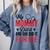 My Mommy Did It And She Did It For Me Nurse Graduation Mom Comfort Colors Sweatshirt Blue Jean
