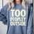 Too Peopley Outside I Introvert Comfort Colors Sweatshirt Blue Jean