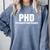 PHD Permanent Head Damage Doctoral Degree PHD Graduation Comfort Colors Sweatshirt Blue Jean