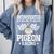 Pigeon Racing Introvert Pigeon Breeder Homing Pigeon Comfort Colors Sweatshirt Blue Jean