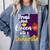 Proud Queen PhD Graduate PhD Graduation Doctorate Comfort Colors Sweatshirt Blue Jean