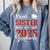 Proud Sister Of a Class Of 2025 Graduate For Graduation Comfort Colors Sweatshirt Blue Jean