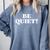 Be Quiet For Introverts Comfort Colors Sweatshirt Blue Jean