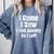 I Came I Saw I Had Anxiety So I Left Introvert Humor Comfort Colors Sweatshirt Blue Jean I Came I Saw I Had Anxiety So I Left Introvert Humor Comfort Colors Sweatshirt Blue Jean