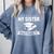 My Sister Mastered It Masters Degree Graduation MBA Comfort Colors Sweatshirt Blue Jean