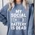 My Social Battery Is Dead Introvert Quote Comfort Colors Sweatshirt Blue Jean