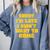 SORRY I'M LATE I DIDN'T WANT TO COME FUNNY INTROVERT PRESENT Comfort Colors Sweatshirt Blue Jean SORRY I'M LATE I DIDN'T WANT TO COME FUNNY INTROVERT PRESENT Comfort Colors Sweatshirt Blue Jean